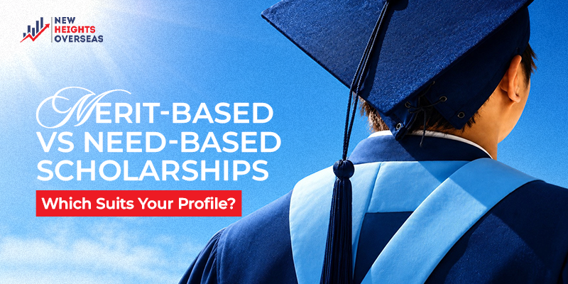 Merit-Based vs Need-Based Scholarships Which Suits Your Profile